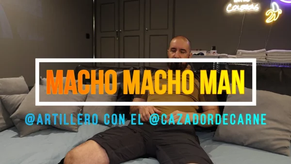 Macho...Macho...Man