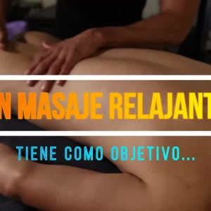Un Masaje Relajante… tiene como objetivo…