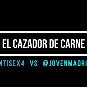 El Cazador de Carne Vs Joven Pollón.